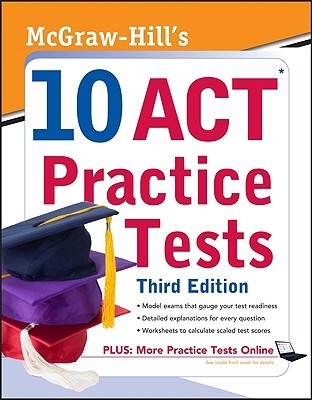 McGraw-Hill's 10 ACT Practice Tests, Third Edition (Paperback)