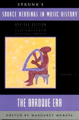Strunk's Source Readings in Music History: The Baroque Era (Paperback)