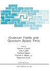 Quantum Fields and Quantum Space Time (NATO Science Series B:, 364)