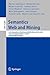 Semantics, Web and Mining: Joint International Workshop, EWMF 2005 and KDO 2005, Porto, Portugal, October 3-7, 2005, Revised Selected Papers (Lecture Notes in Computer Science, 4289)