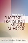 Promoting a Successful Transition to Middle School Promoting a Successful Transition to Middle School