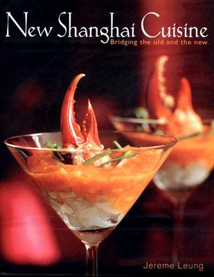 New Shanghai Cuisine: Bridging the Old and the New (Mc Cuisine)