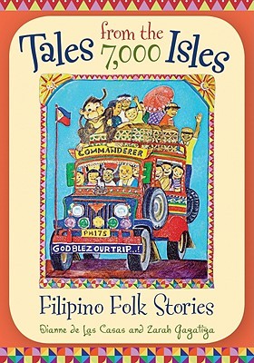 Tales from the 7,000 Isles: Filipino Folk Stories (World Folklore Series)