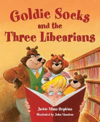 Goldie Socks and the Three Libearians (Hardcover)