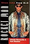 Rocket Man: Elton John From A-Z Rocket Man: Elton John From A-Z
