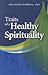 Traits of a Healthy Spirituality