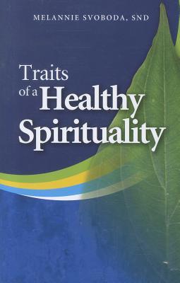 Traits of a Healthy Spirituality (Paperback)