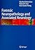 Forensic Neuropathology and Associated Neurology