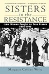 Sisters in the Resistance by Margaret Collins Weitz