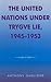 The United Nations under Trygve Lie, 1945-1953 (Partners for Peace)