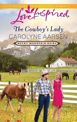 The Cowboy's Lady (Rocky Mountain Heirs, #4)