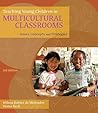 Teaching Young Children in Multicultural Classrooms: Issues, Concepts, and Strategies