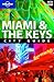 Lonely Planet Miami & the Keys: City Guides (LONELY PLANET MIAMI AND THE KEYS)