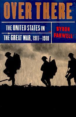 Over There: The United States in the Great War, 1917-18 (Hardcover)