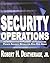 Security Operations: An Introduction to Planning and Conducting Private Security Details for High Risk Areas