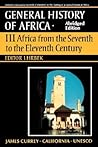 UNESCO General History of Africa, Vol. III, Abridged Edition: Africa from the Seventh to the Eleventh Century (Volume 3) UNESCO General History of Africa, Vol. III, Abridged Edition: Africa from the Seventh to the Eleventh Century (Volume 3)