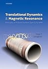 Translational Dynamics and Magnetic Resonance: Principles of Pulsed Gradient Spin Echo NMR