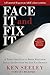 Face It and Fix It: A Three-Step Plan to Break Free from Denial and Discover the Life You Deserve