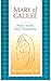 Mary of Galilee: The Marian Heritage of the Early Chruch : A Legacy of the First 500 Years (A Trilogy of Marian Studies)