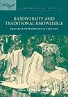 Biodiversity and Traditional Knowledge Biodiversity and Traditional Knowledge