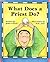 What Does a Priest Do?/What Does a Nun Do?