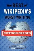 [Citation Needed]: The Best of Wikipedia's Worst Writing