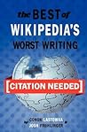 [Citation Needed]: The Best of Wikipedia's Worst Writing