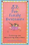 52 Fun Family Devotions: Exploring and Discovering God's Word