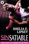 Sinsatiable by Shelia E. Lipsey