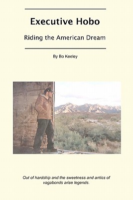 Executive Hobo: Riding the American Dream (Paperback)