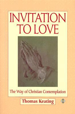 Invitation to Love: The Way of Christian Contemplation (Paperback)