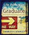 Life Principles for the Graduate: Nine Truths for Living God's Way
