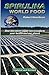 Spirulina - World Food: How...
