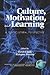 Culture, Motivation and Learning: A Multicultural Perspective (Research in Multicultural Education and International Perspectives)