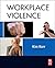 Workplace Violence: Planning for Prevention and Response