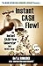 Instant Cash Flow!