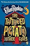 The Tattooed Potato and Other Clues by Ellen Raskin