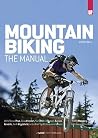 MOUNTAIN BIKING: THE MANUAL MOUNTAIN BIKING: THE MANUAL