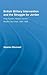 British Military Intervention and the Struggle for Jordan: King Hussein, Nasser and the Middle East Crisis, 1955–1958 (British Politics and Society)