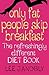 Only Fat People Skip Breakfast  by Lee Janogly