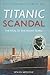 Titanic Scandal: The Trial of the Mount Temple