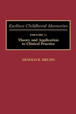 Earliest Childhood Memories: Volume 1: Theory and Application to Clinical Practice (Hardcover)
