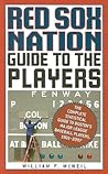 Red Sox Nation Guide to the Players Red Sox Nation Guide to the Players