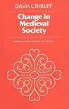 Change in Medieval Society: Europe North of the Alps 1050-1500 (MART: The Medieval Academy Reprints for Teaching)