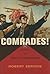 Comrades!: A History of World Communism