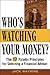 Who's Watching Your Money?: The 17 Paladin Principles for Selecting a Financial Advisor