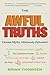 The Awful Truths: Famous Myths, Hilariously Debunked