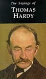 Sayings of Thomas Hardy (Duckworth Sayings Series)