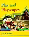 Play and Playscapes Play and Playscapes