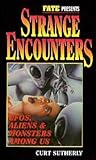 Strange Encounters: UFO's, Aliens, & Monsters Among Us (Fate Presents) Strange Encounters: UFO's, Aliens, & Monsters Among Us (Fate Presents)